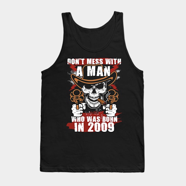 Don't Mess with a Man was Born in 2009 Tank Top by adik